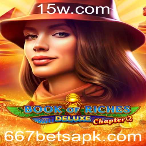 Book of Riches Deluxe Chapter 2: Descubra a Ação Intensa nas Apostas 667