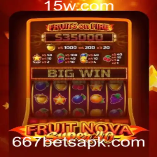 Explorando o Mundo de FruitNovaSuper40: Uma Jornada pelo Jogo de 667 Bet